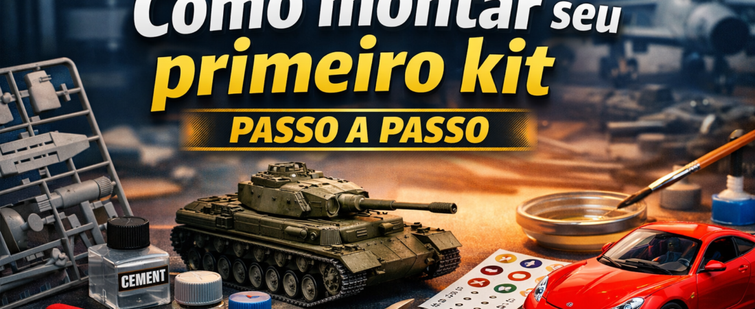 Primeiro Kit / First Plastic Model Kit